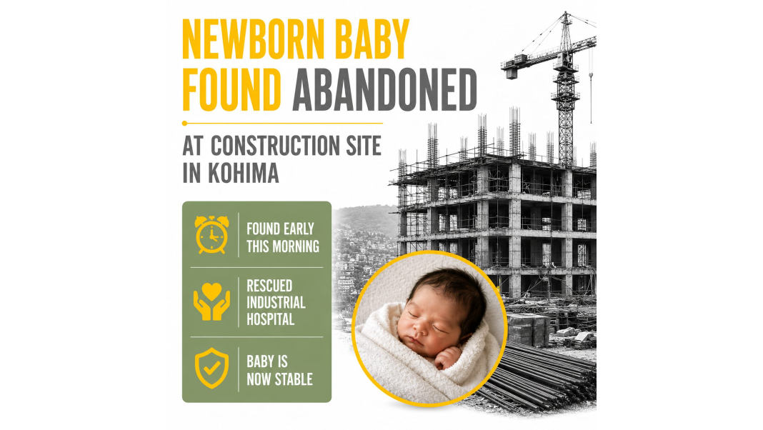 Newborn found abandoned at Kohima construction site, rescued by residents