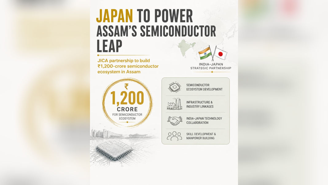 Japan partners with Assam for ₹1,200-Crore Semiconductor ecosystem